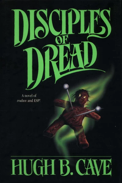 Disciples of Dread by Hugh B. Cave