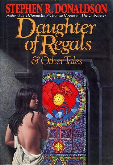 Daughter of Regals and Other Tales by Stephen R. Donaldson