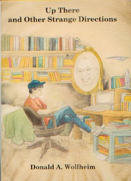 Up There and Other Strange Directions by Donald A. Wollheim