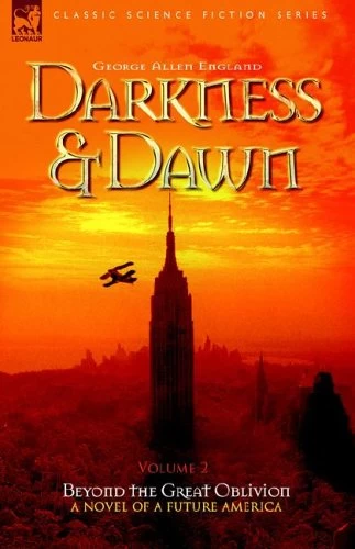 Beyond the Great Oblivion (Darkness and Dawn #2) by George Allan England