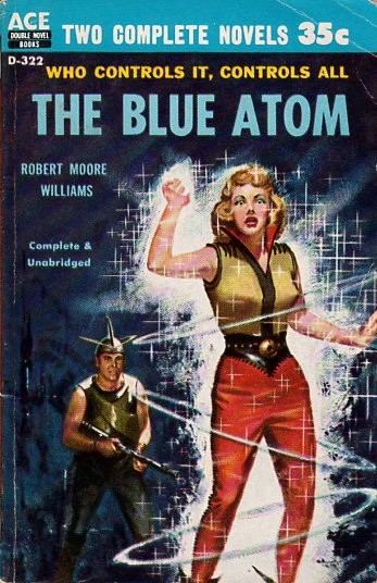The Blue Atom by Robert Moore Williams