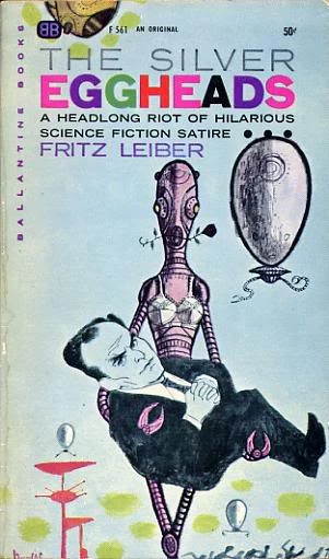 The Silver Eggheads by Fritz Leiber