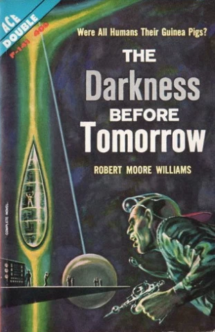 The Darkness Before Tomorrow by Robert Moore Williams