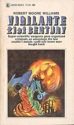 Vigilante 21st Century by Robert Moore Williams