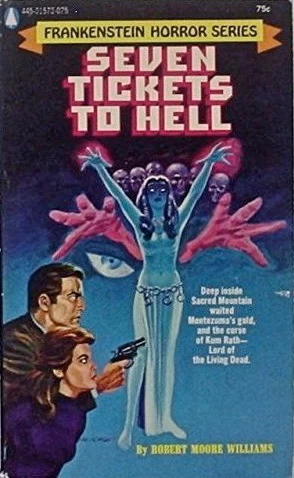 Seven Tickets to Hell by Robert Moore Williams