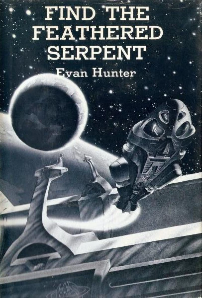 Find the Feathered Serpent by Evan Hunter