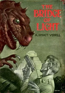 The Bridge of Light by A. Hyatt Verrill
