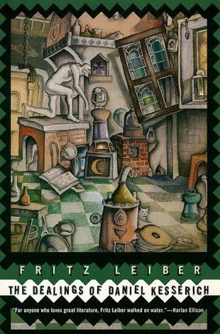 The Dealings of Daniel Kesserich by Fritz Leiber