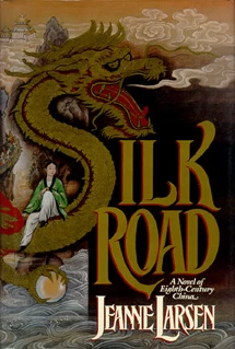 Silk Road by Jeanne Larsen