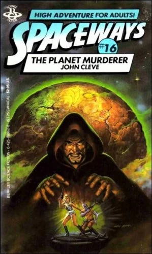 The Planet Murderer (Spaceways #16) by John Cleve, Dwight V. Swain