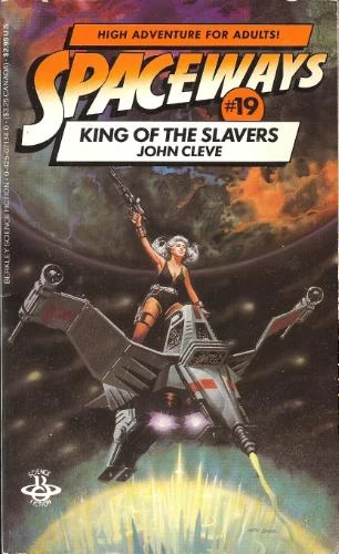 King of the Slavers (Spaceways #19) by John Cleve
