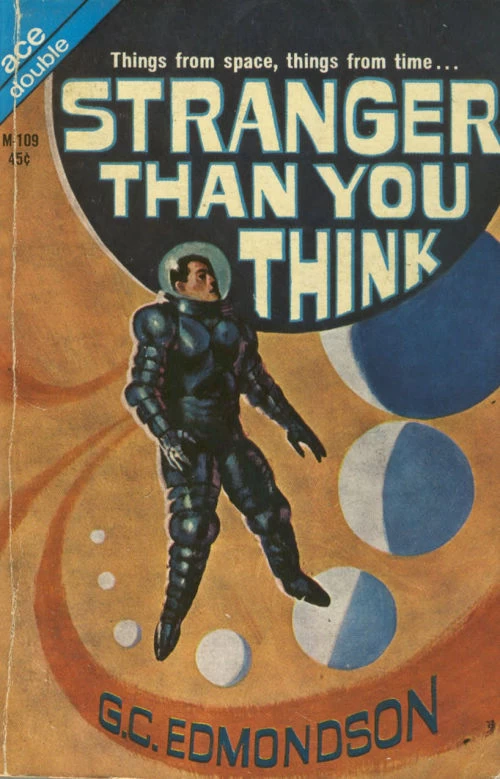Stranger Than You Think by G. C. Edmondson