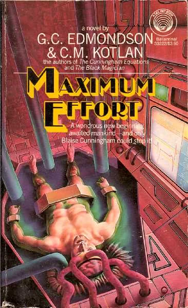 Maximum Effort (The Cunningham Equations #3) by G. C. Edmondson, C. M. Kotlan