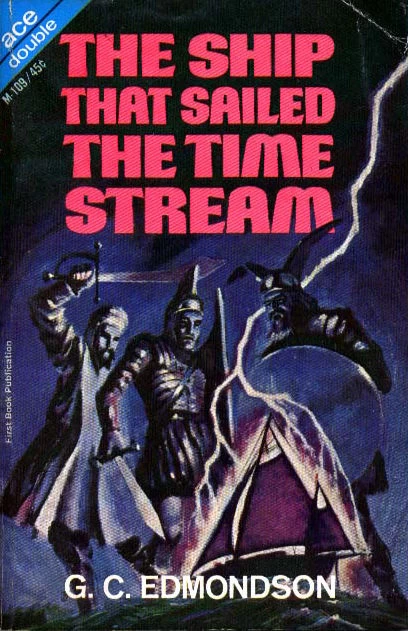 The Ship That Sailed the Time Stream (Time Stream #1) by G. C. Edmondson