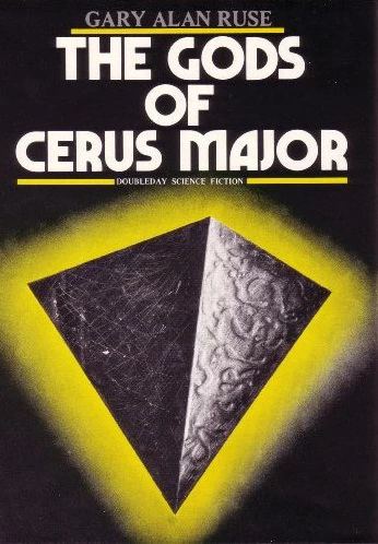 The Gods of Cerus Major by Gary Alan Ruse