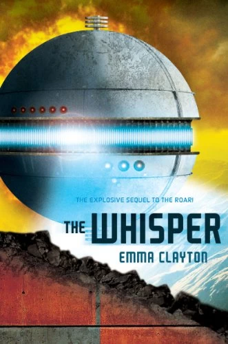 The Whisper (The Roar #2) by Emma Clayton