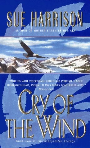 Cry of the Wind (The Storyteller Trilogy #2) by Sue Harrison