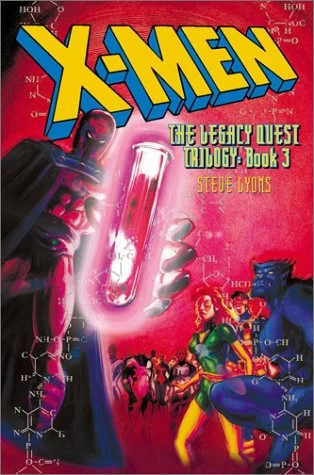 X-Men: The Legacy Quest Trilogy: Book 3 (X-Men: The Legacy Quest Trilogy #3) by Steve Lyons