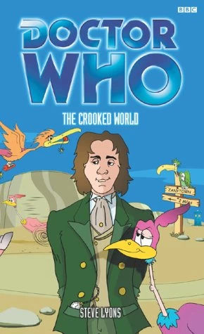 The Crooked World (Doctor Who: EDA #57) by Steve Lyons