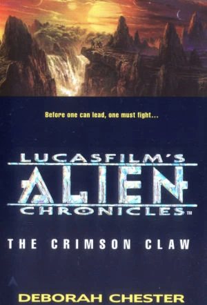 The Crimson Claw (Lucasfilm's Alien Chronicles #2) by Deborah Chester