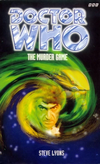 The Murder Game (Doctor Who: The Past Doctor Adventures #2) by Steve Lyons