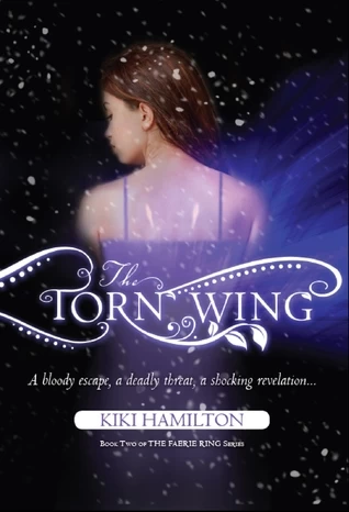 The Torn Wing (The Faerie Ring #2) by Kiki Hamilton