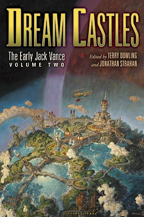 Dream Castles (The Early Jack Vance #2) by Jack Vance