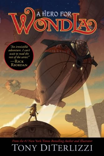 A Hero for WondLa (The Search for WondLa #2) by Tony DiTerlizzi
