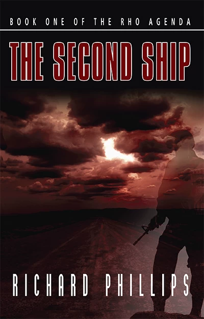The Second Ship (The Rho Agenda #1) by Richard Phillips
