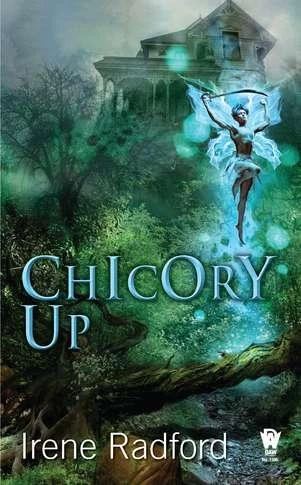 Chicory Up (The Pixie Chronicles #2) by Irene Radford