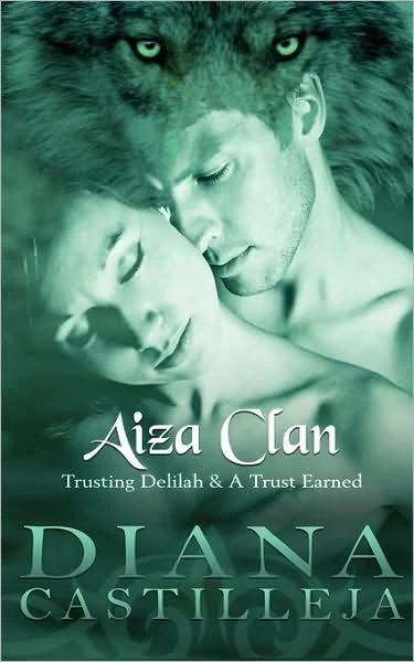 Trusting Delilah & A Trust Earned (Aiza Clan) by Diana Castilleja