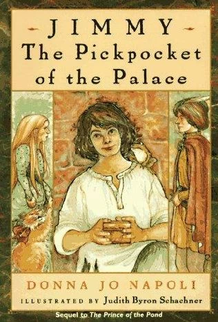 Jimmy: The Pickpocket of the Palace (The Prince of the Pond) by Donna Jo Napoli