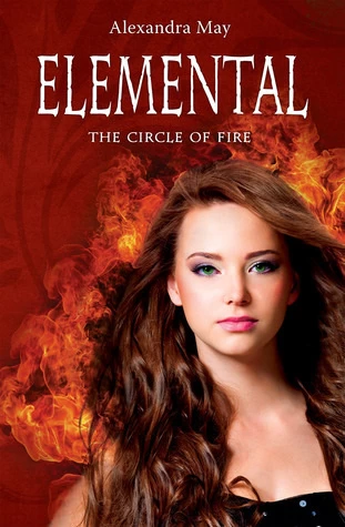 Elemental: The Circle of Fire (Primord Series #2) by Alexandra May
