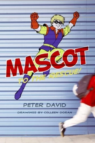 Mascot to the Rescue! by Peter David
