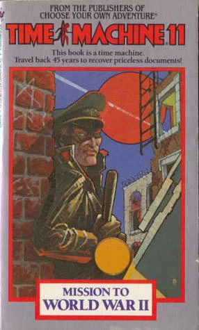 Mission to World War II (Time Machine #11) by Marc Kornblatt, Susan Nanus