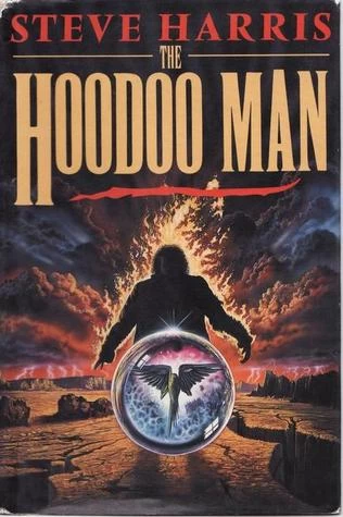 The Hoodoo Man by Steve Harris