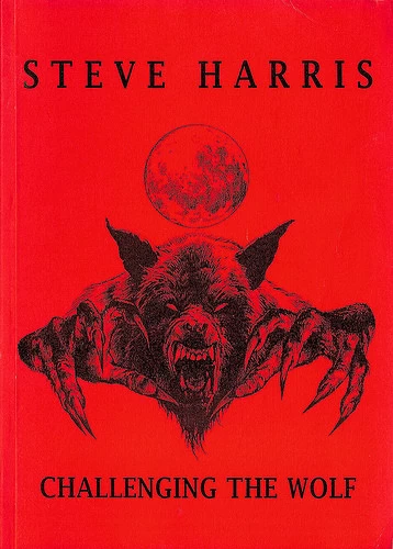 Challenging the Wolf by Steve Harris