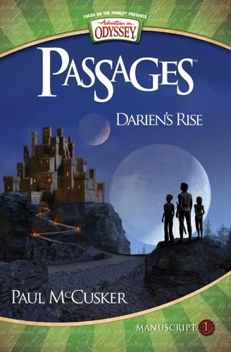 Darien's Rise (Adventures in Odyssey Passages #1) by Paul McCusker