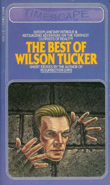 The Best of Wilson Tucker by Wilson Tucker