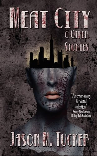 Meat City & Other Stories by Jason M. Tucker