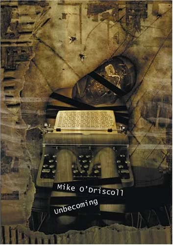 Unbecoming by Mike O'Driscoll
