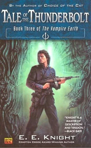 Tale of the Thunderbolt (The Vampire Earth #3) by E. E. Knight