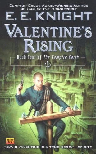 Valentine's Rising (The Vampire Earth #4) by E. E. Knight