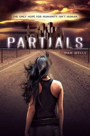 Partials (Partials #1) by Dan Wells
