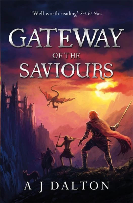 Gateway of the Saviours (Chronicles of a Cosmic Warlord #2) by A. J. Dalton