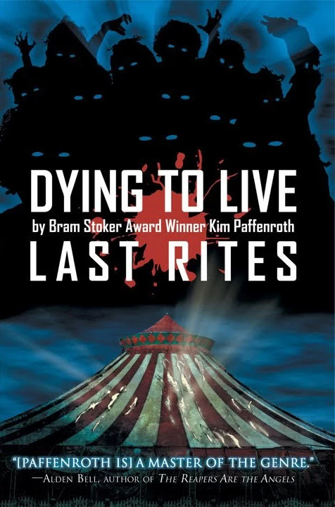 Dying to Live: Last Rites (Dying to Live #3) by Kim Paffenroth