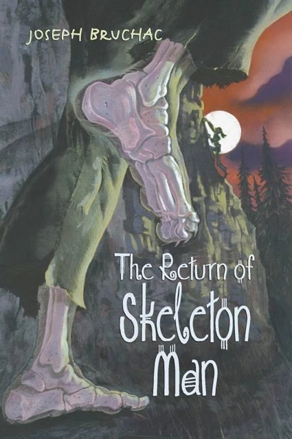 The Return of Skeleton Man (Skeleton Man #2) by Joseph Bruchac