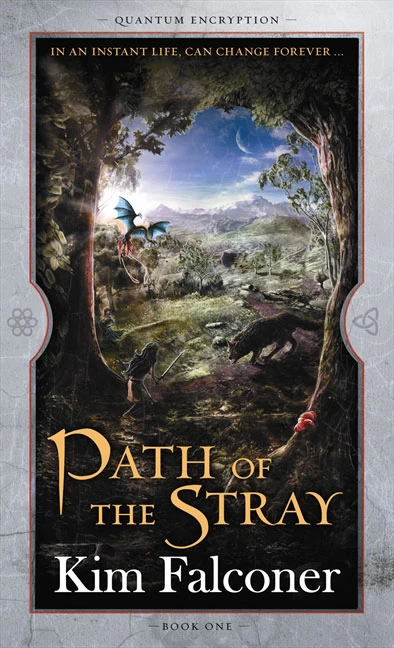 Path of the Stray (Quantum Encryption #1) by Kim Falconer