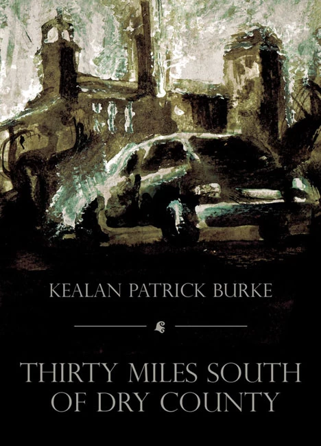 Thirty Miles South of Dry County