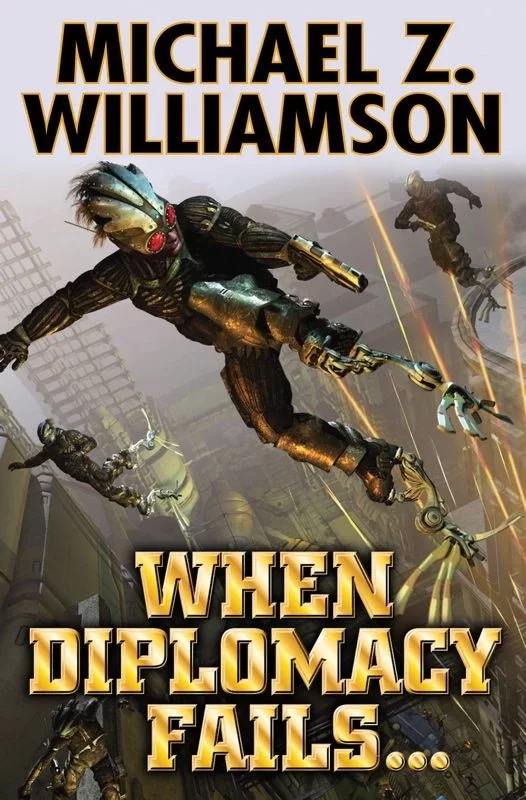 When Diplomacy Fails... (Freehold Universe) by Michael Z. Williamson